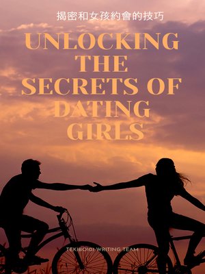 cover image of Unlocking the Secrets of Dating Girls